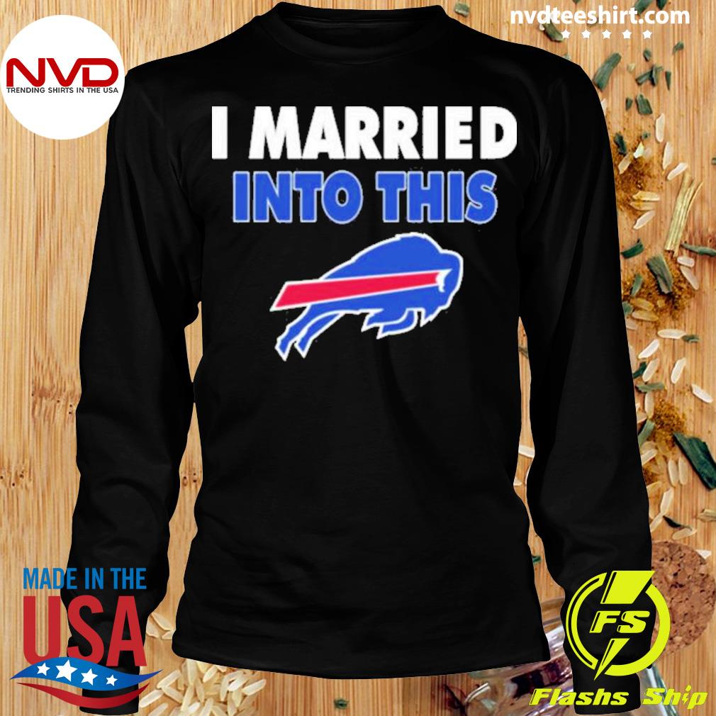 Married Into This Buffalo Bills Trendy Short Sleeve , Sweatshirt