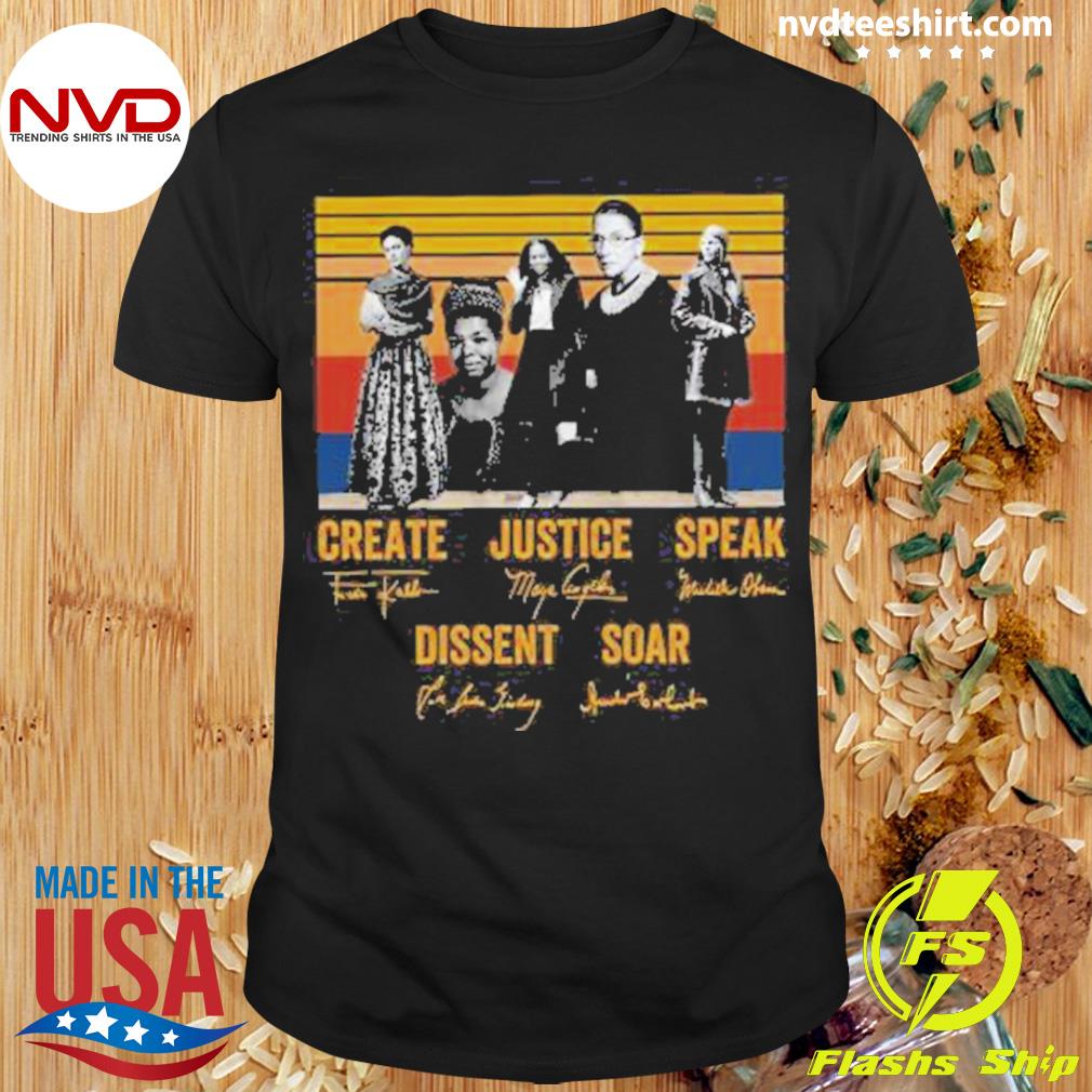 Create Justice Speak Dissent Soar Vintage Signatures Shirt