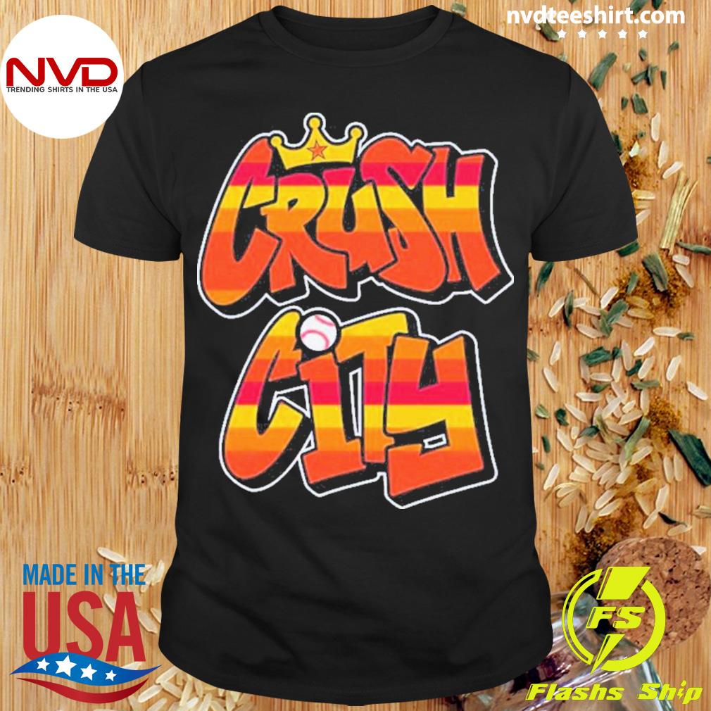 Crush City Houston Astros 2022 Shirt - NVDTeeshirt