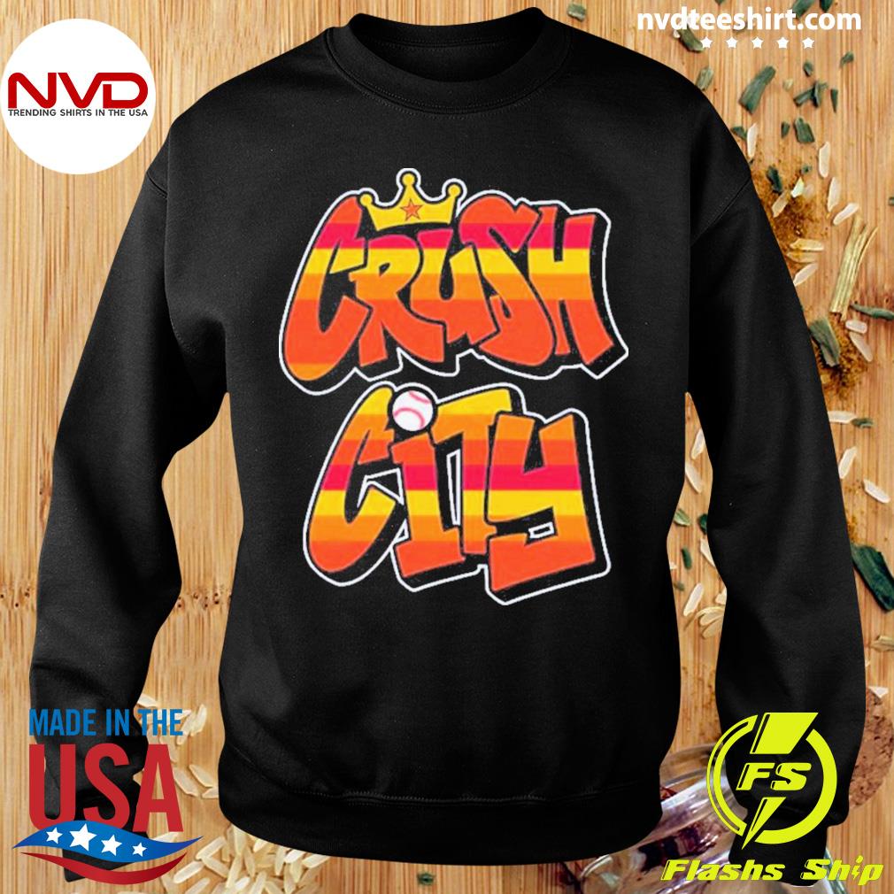 Official Houston Astros Crush City shirt, hoodie, sweater, long sleeve and  tank top