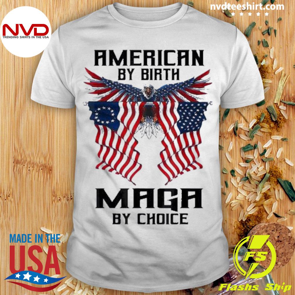 Eagle Usa Flag Patriot Maga By Choice Shirt
