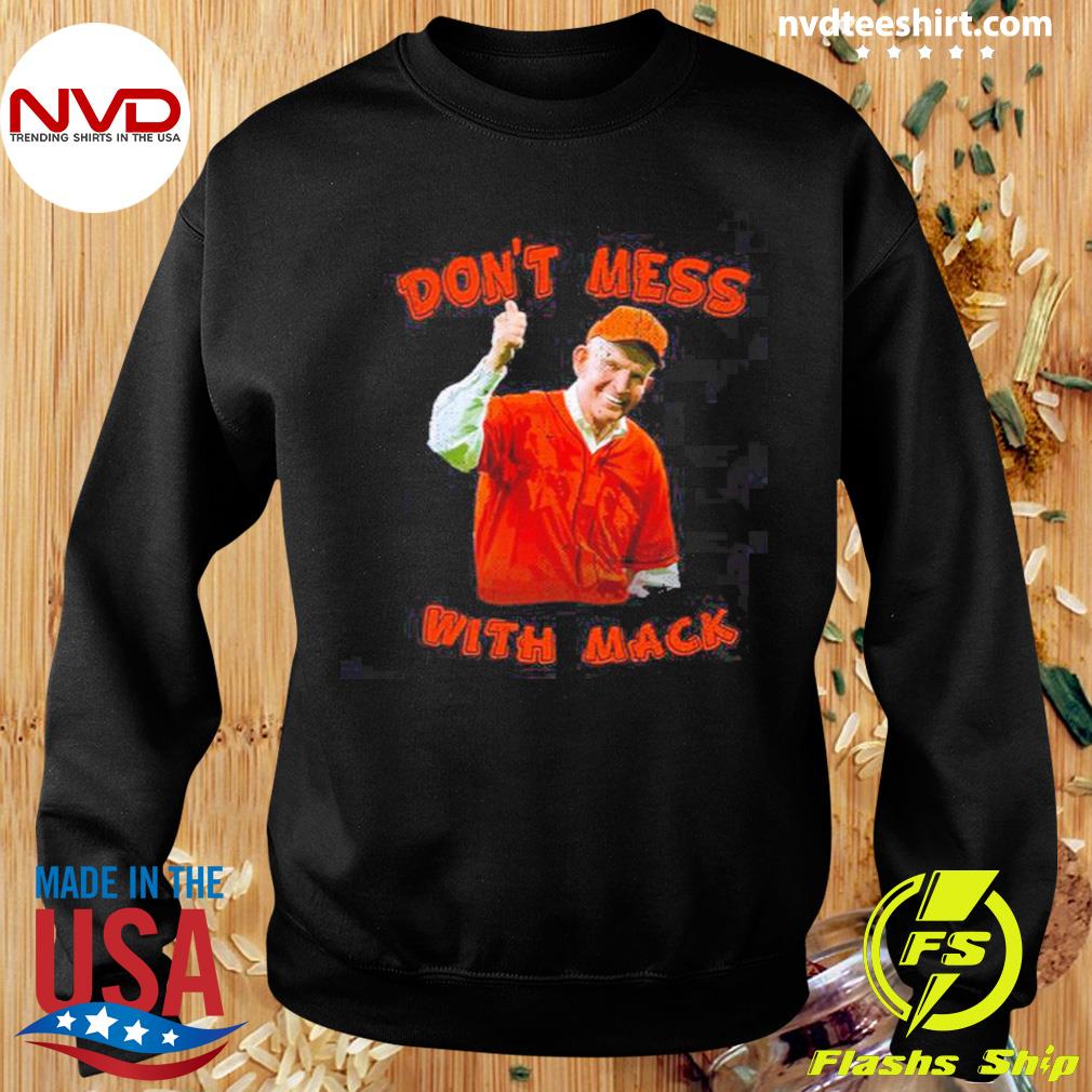 Don't Mess With Mattress Mack Vintage Shirt, hoodie, sweater, long