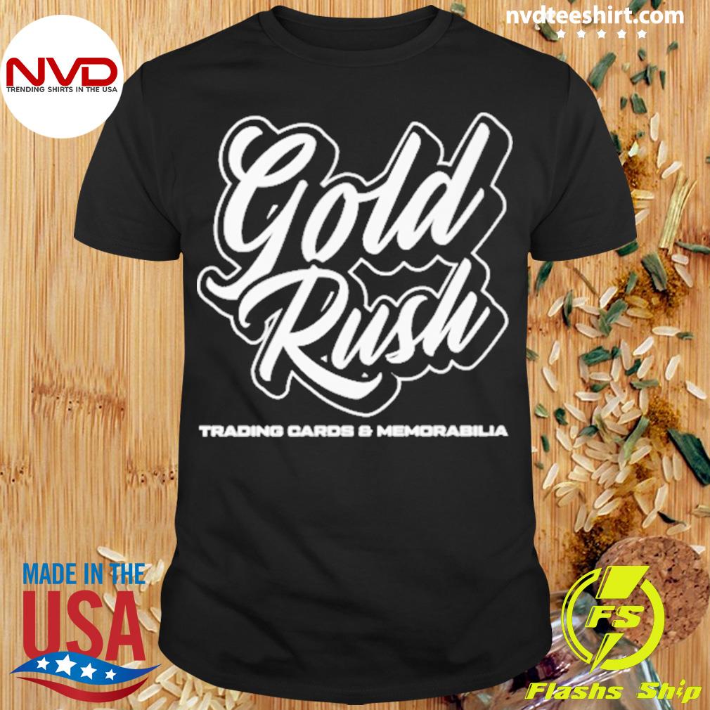 Gold Rush Trading Cards And Memorabilia Shirt