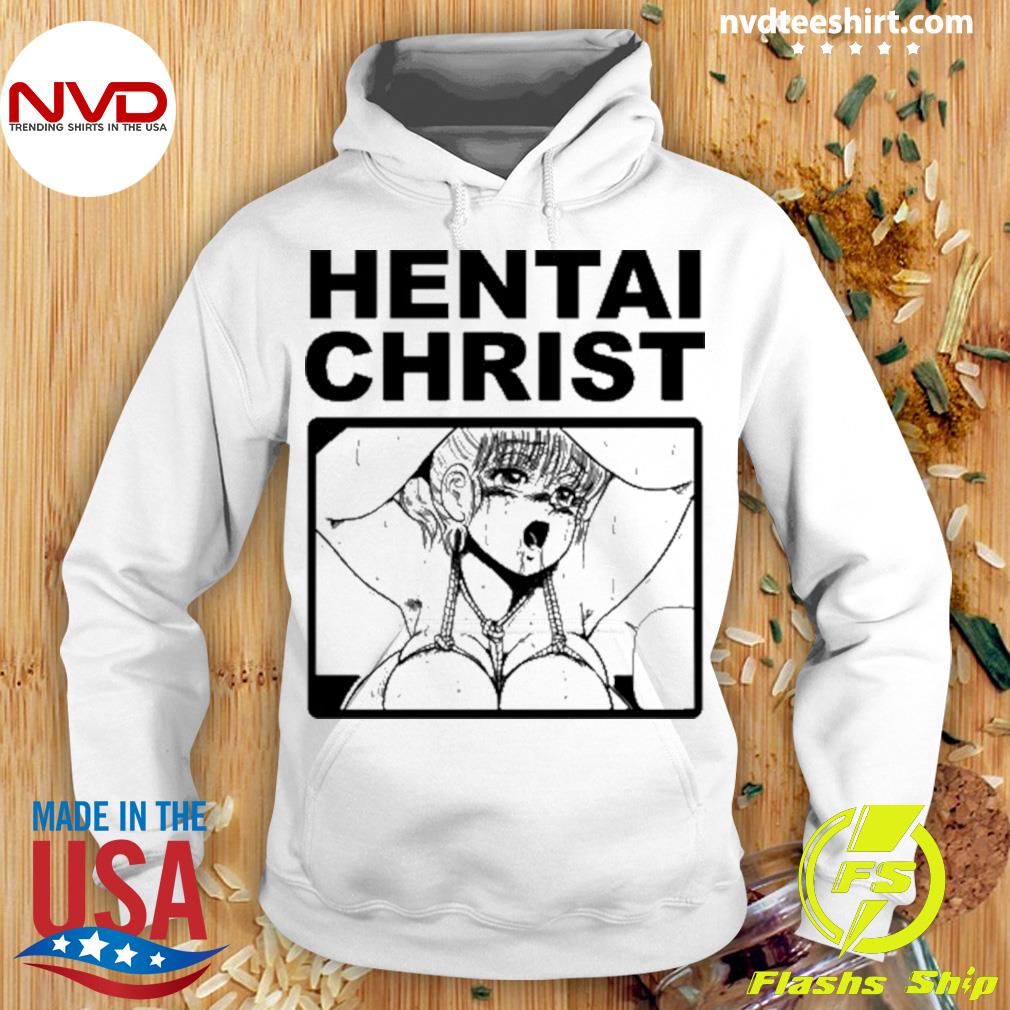 Hentai Christ Shirt Hoodie