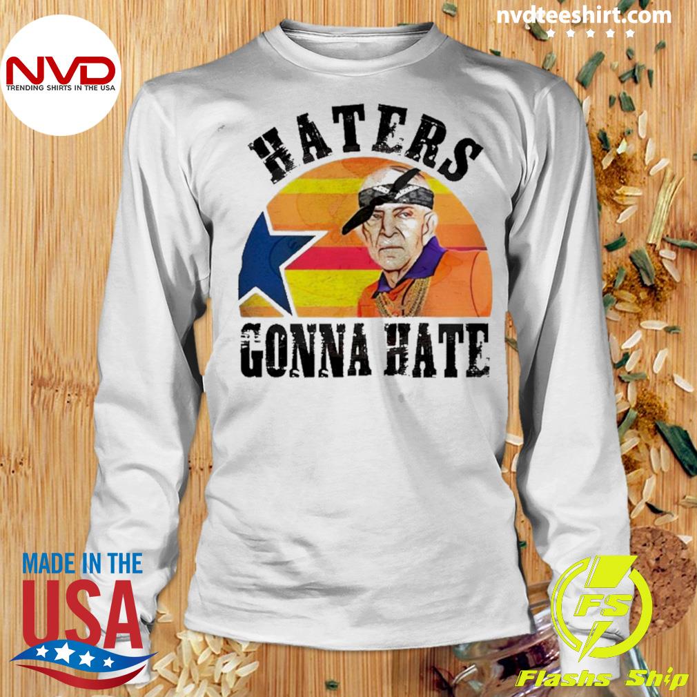 Mattress Mack Haters Gonna Hate shirt, hoodie, sweater, long sleeve and  tank top