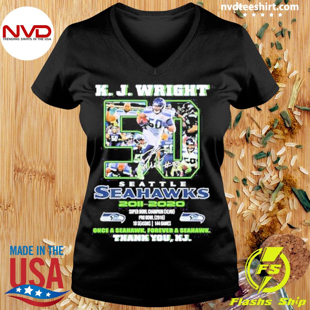 K.J. Wright 50 Seattle Seahawks 20011-2022 Once A Seahawks Forever A  Seashawk Thank You KJ Shirt, hoodie, sweater, long sleeve and tank top