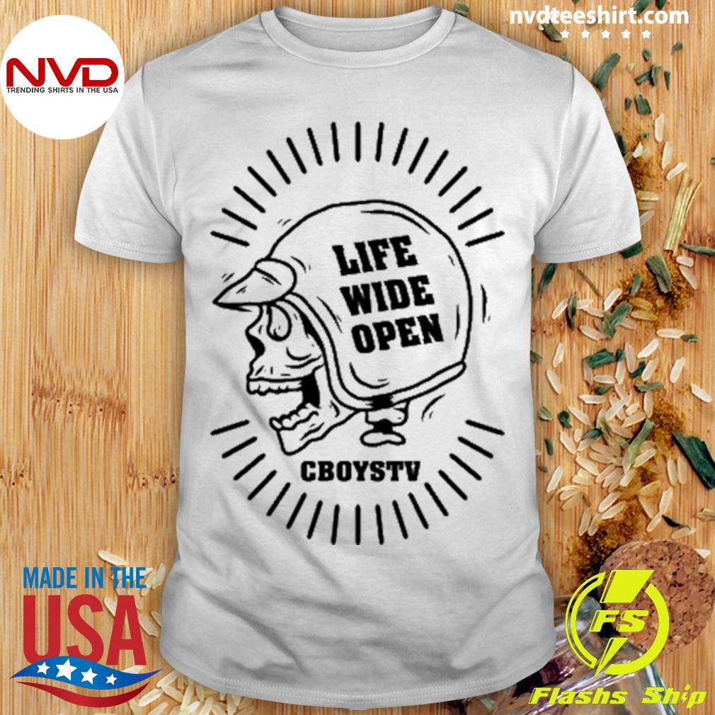 Life Wide Open Cboystv Shirt