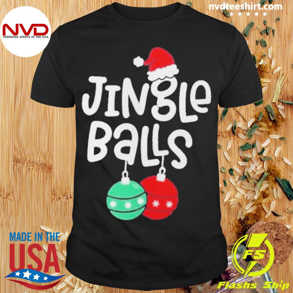 Merry Christmas Jingle Balls Shirt