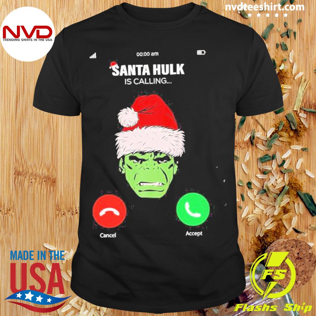 Merry Christmas Santa Hulk Is Calling Shirt