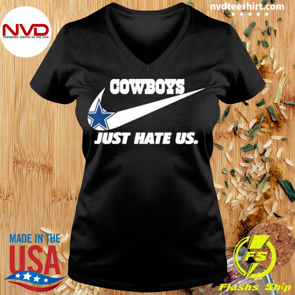 Cowboys Just Hate Us T-Shirt - TeeHex