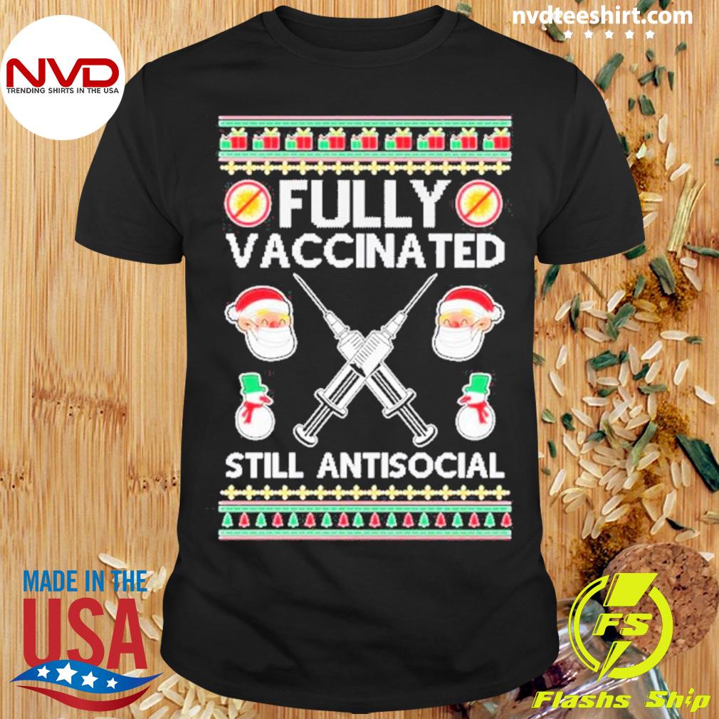 OnCoast Fully Vaccinated Still Antisocial Ugly Christmas Shirt