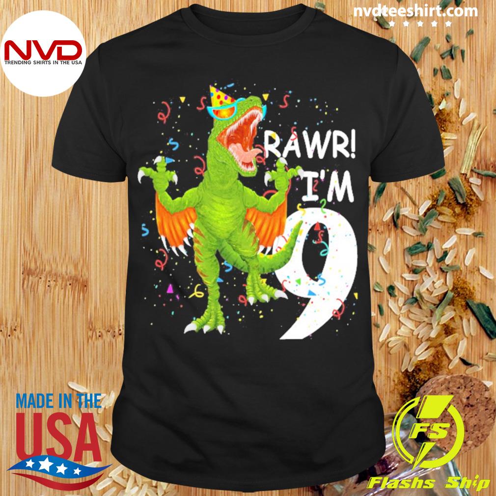 Rawr I’m 9 9Th Birthday Raptor Dinosaur Shirt