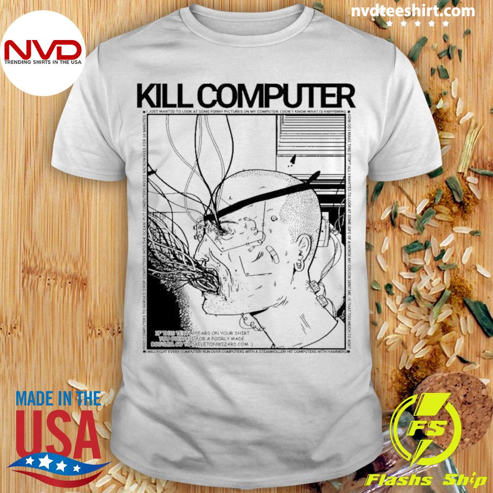 Rory Blank Kill Computer Shirt