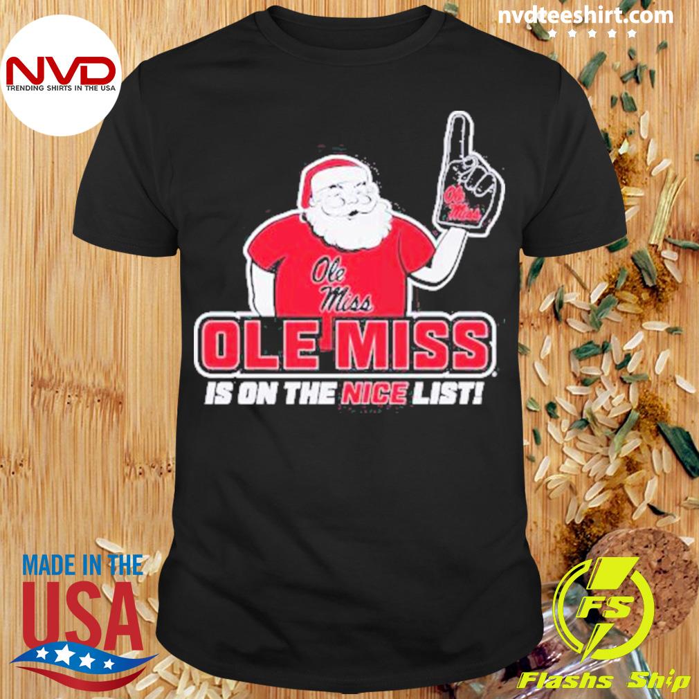 Santa Claus Ole Miss Is On The Nice List Shirt