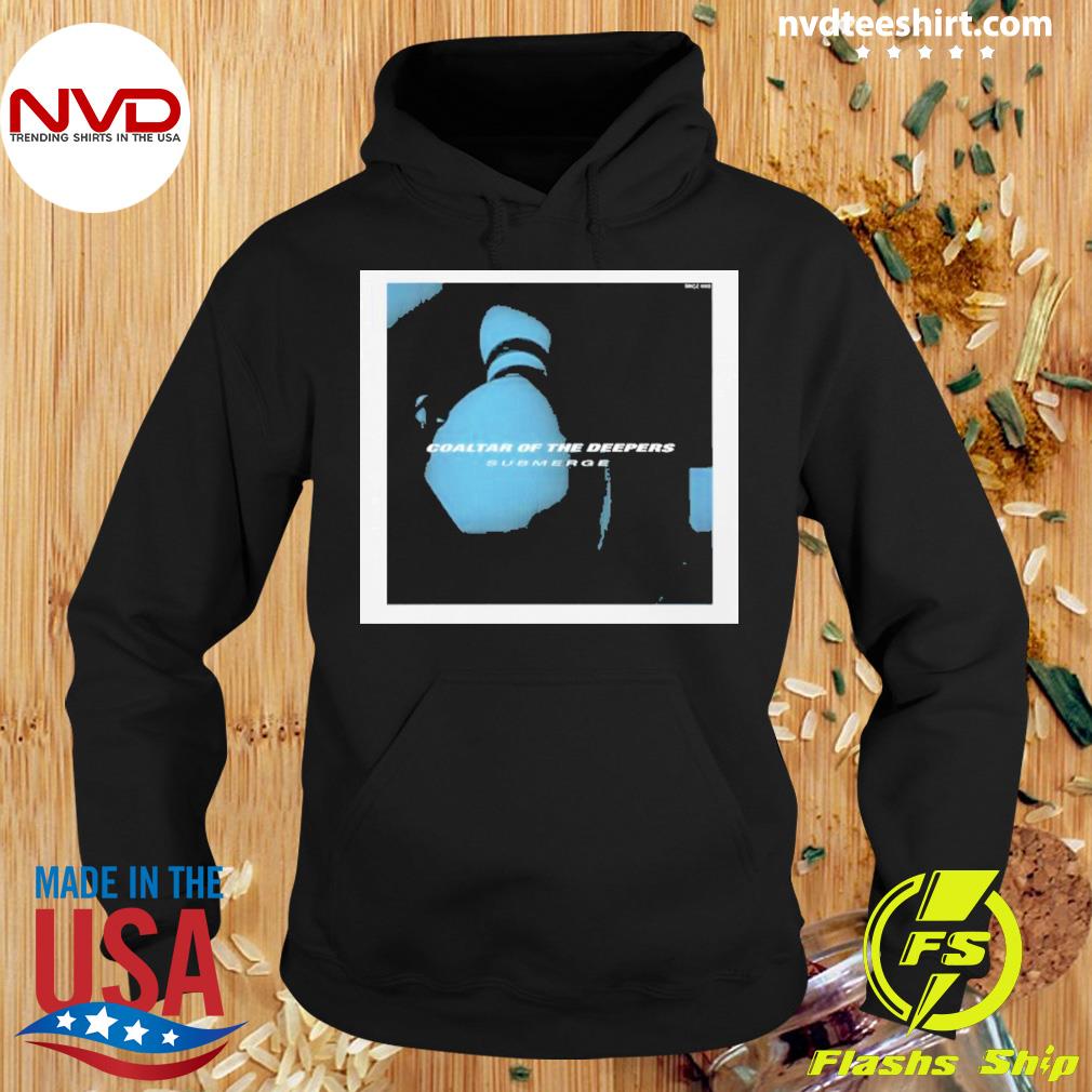 Submerge Coaltar Of The Deepers Band Shirt - NVDTeeshirt