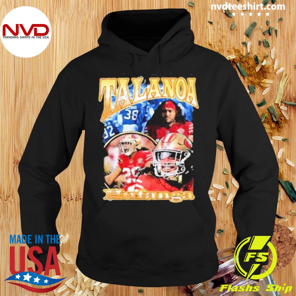 Talanoa hufanga fanessah shirt, hoodie, sweater, long sleeve and tank top