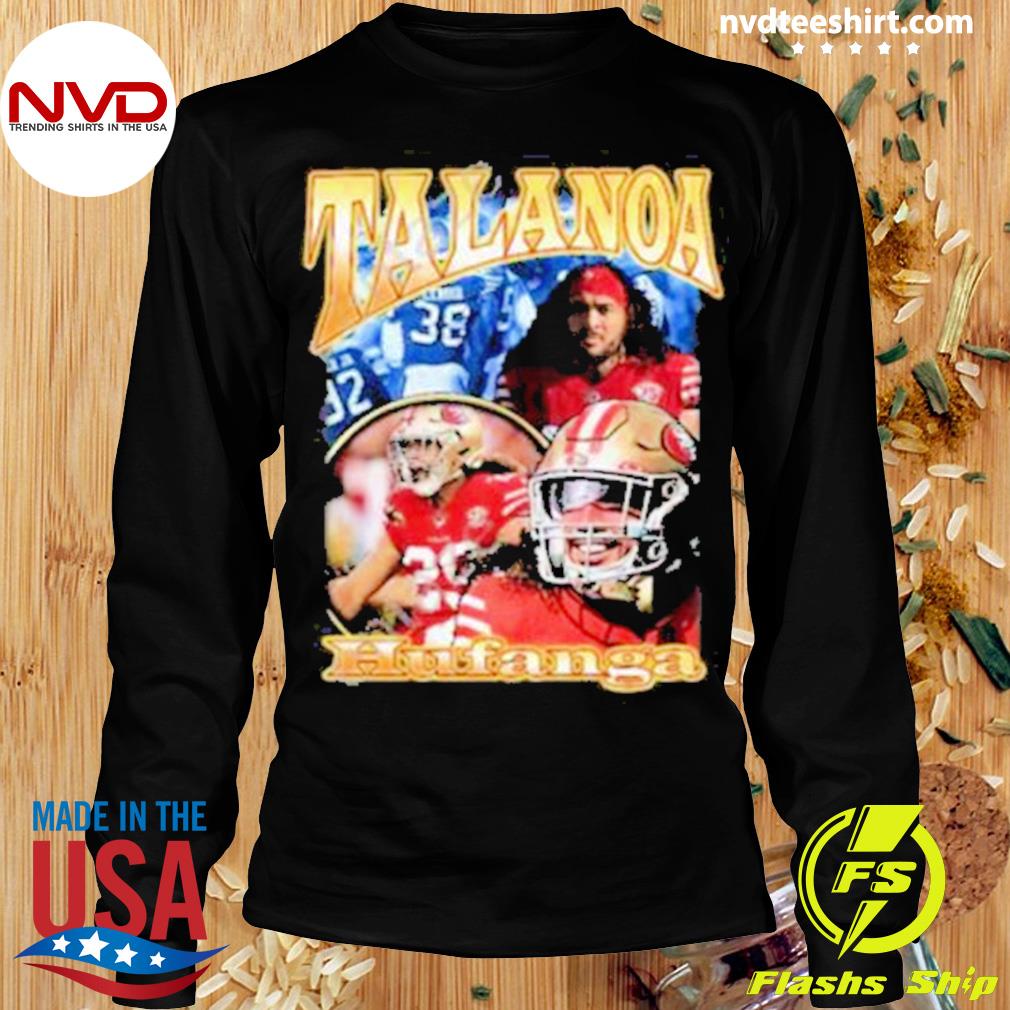 Official Talanoa hufanga fanessah T-shirt, hoodie, tank top, sweater and  long sleeve t-shirt