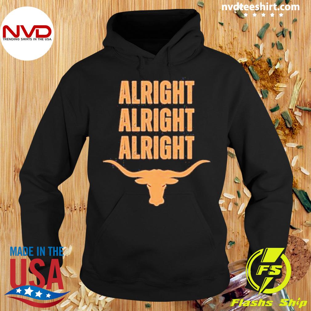 texas longhorn alright alright alright shirt