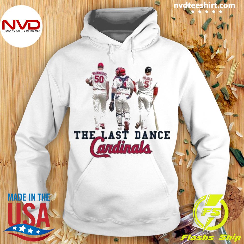 Friends the last dance St Louis Cardinals Adam Wainwright Albert Pujols And  Yadier Molina signatures shirt, hoodie, longsleeve tee, sweater