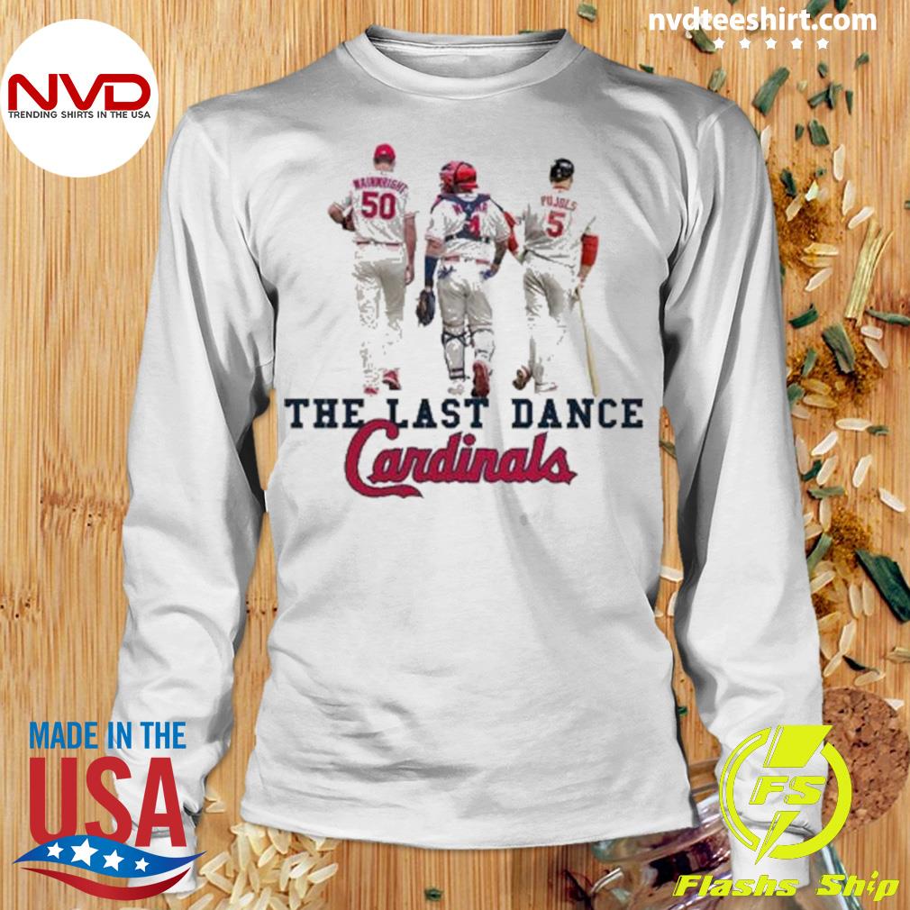 Wainwright Yadier Molina and Pujols the last dance St. Louis Cardinals 2022 Farewell  Tour signatures shirt, hoodie, longsleeve tee, sweater