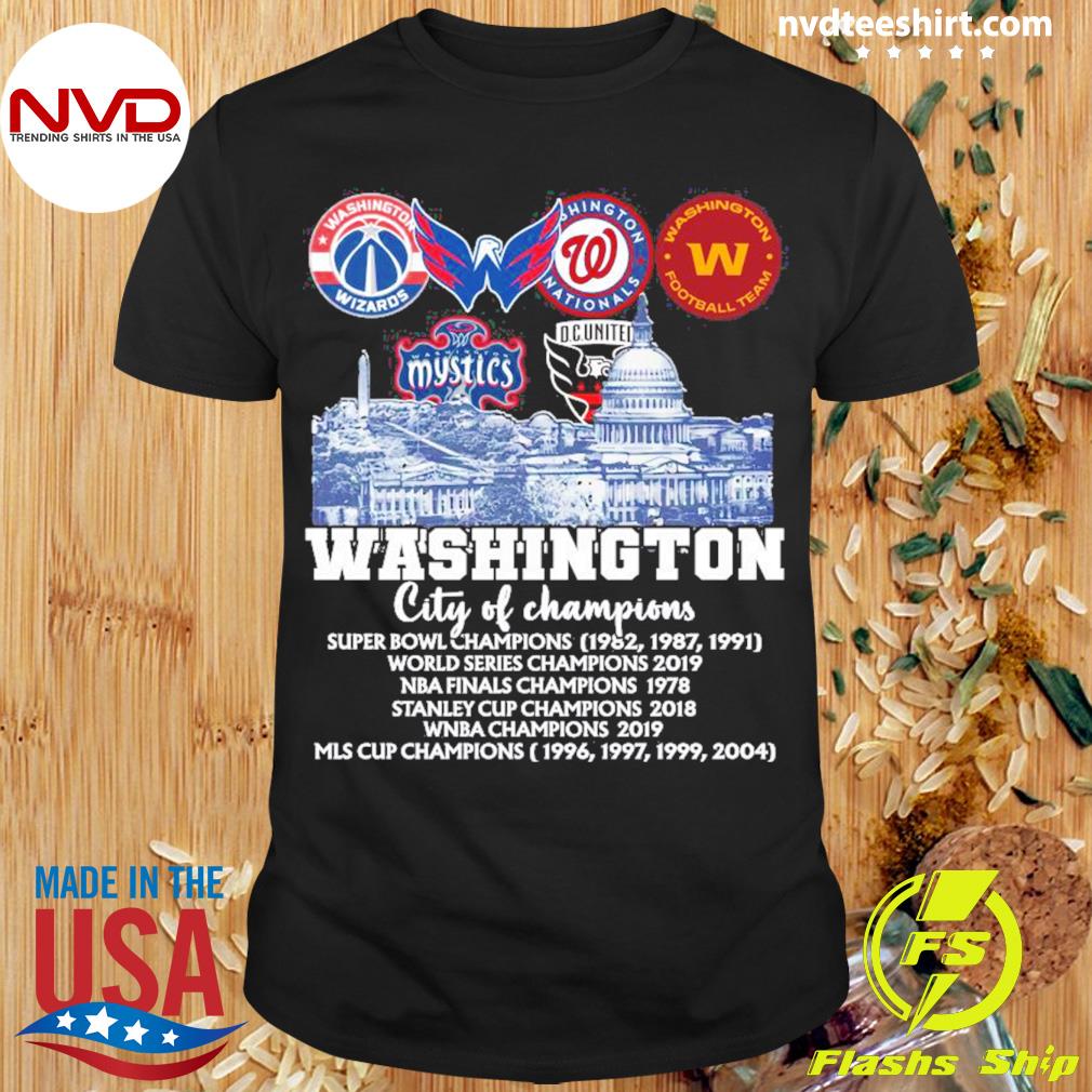 Wizards Capitals Nationals Commanders Mystics DC United Washington City of Champions 2022 Shirt