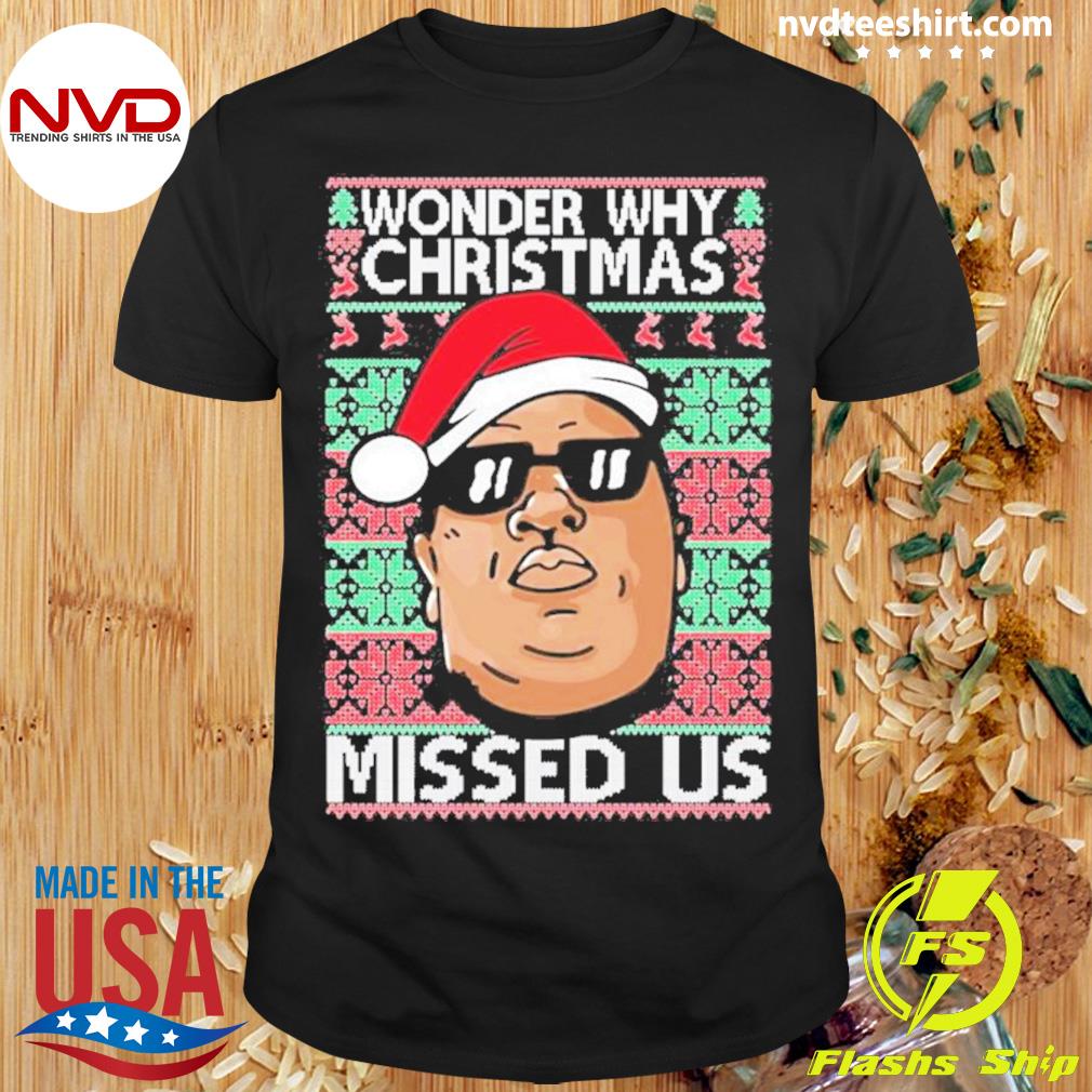 Wonder Why Christmas Missed Us Ugly Sweater