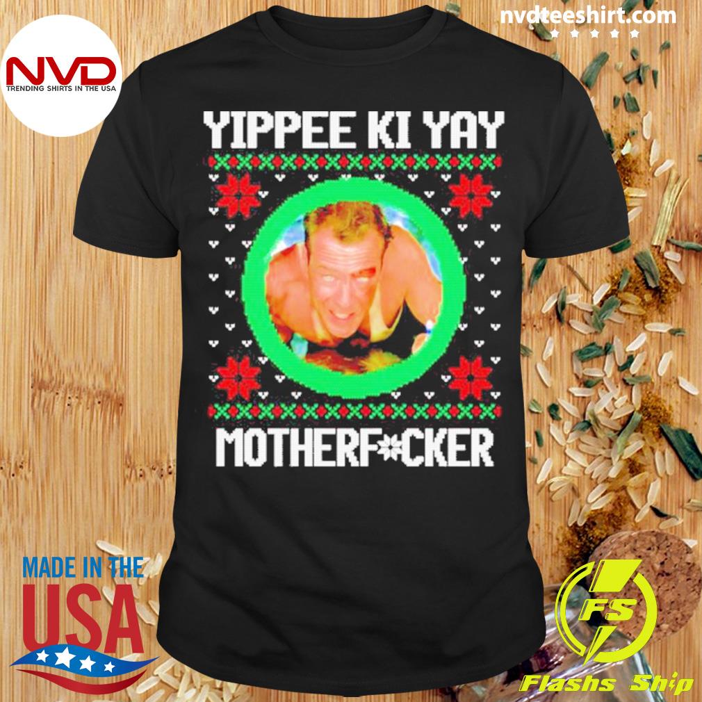 Yippee Ki Yay Motherfucker Christmas Pattern Shirt