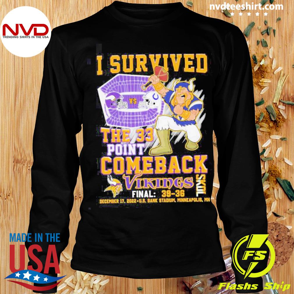 I Survived The 33 Points Comeback Final 39 36 OT Minnesota Shirt