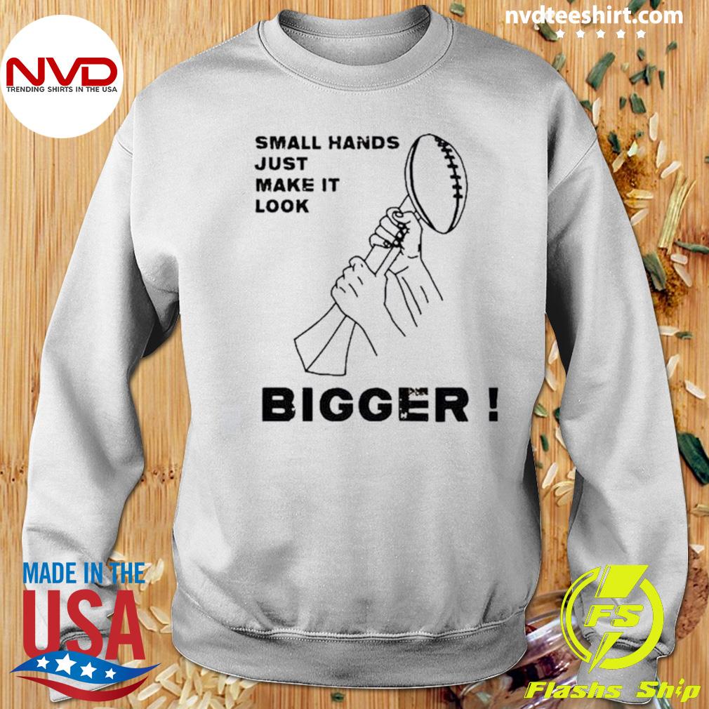 Kenny Pickett Small Hands Just Make It Look Bigger T-Shirt