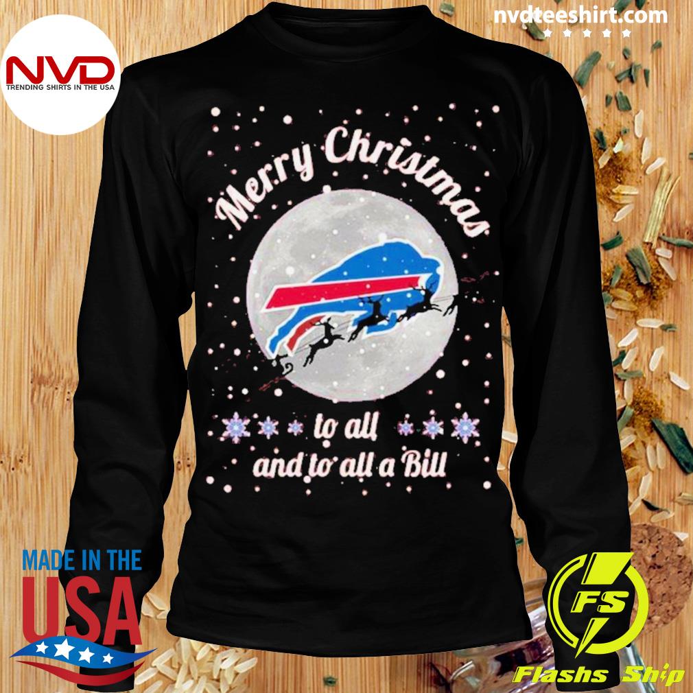 Buffalo Bills Merry Christmas to all and to all a Bill shirt