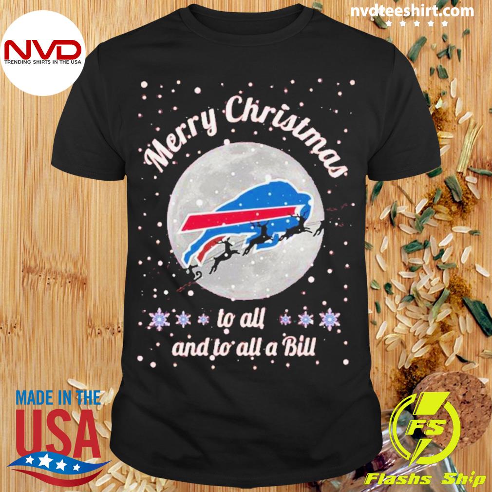 Buffalo Bills Merry Christmas to all and to all a Bill shirt