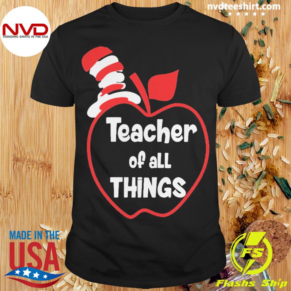 Teacher Of All Things Shirt
