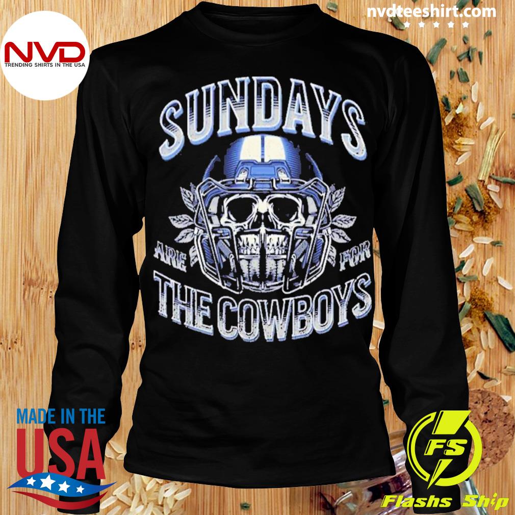 Skull Sundays Are For The Cowboys Dallas Cowboys Football T-Shirt