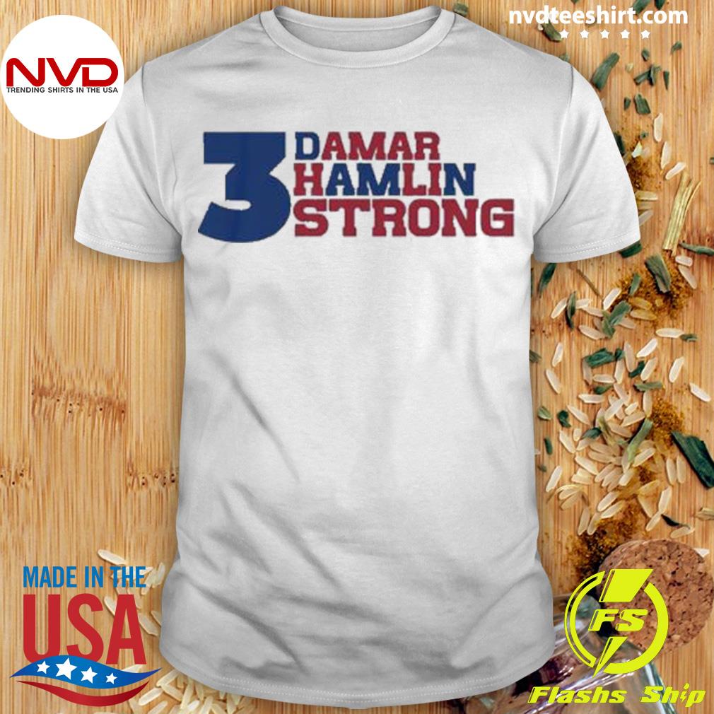 3 Damar Hamlin Strong Shirt - NVDTeeshirt