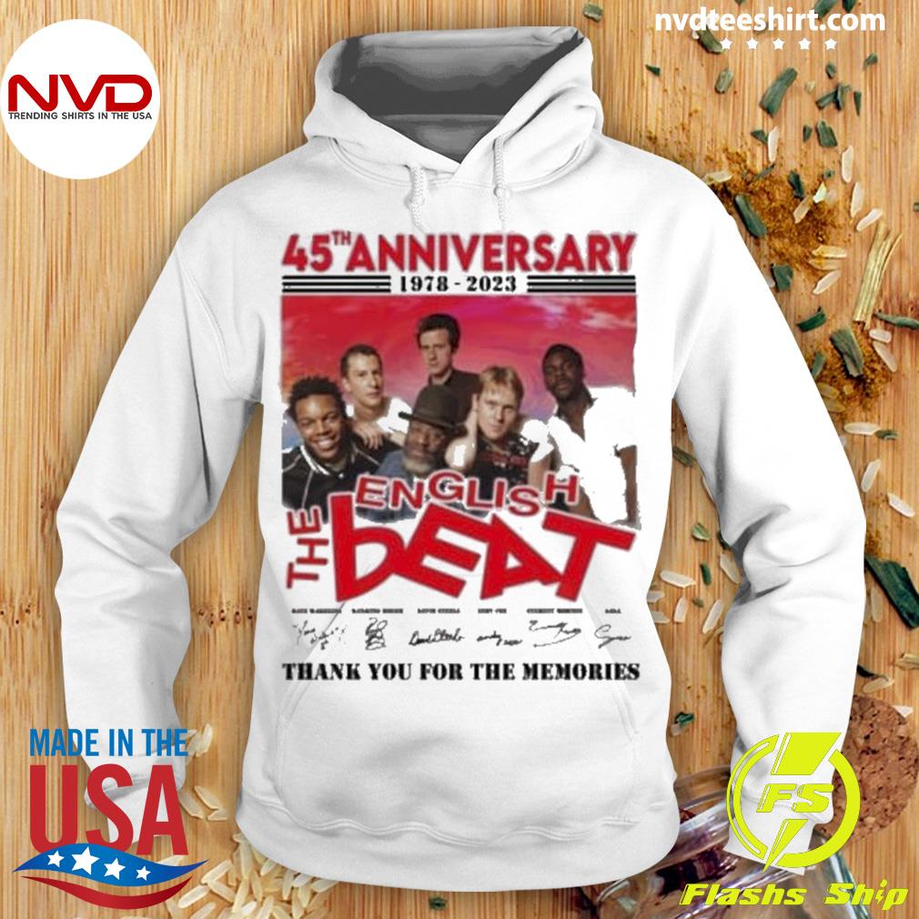 45th Anniversary 1978-2023 The English Beat Thank You For The Memories Shirt Hoodie