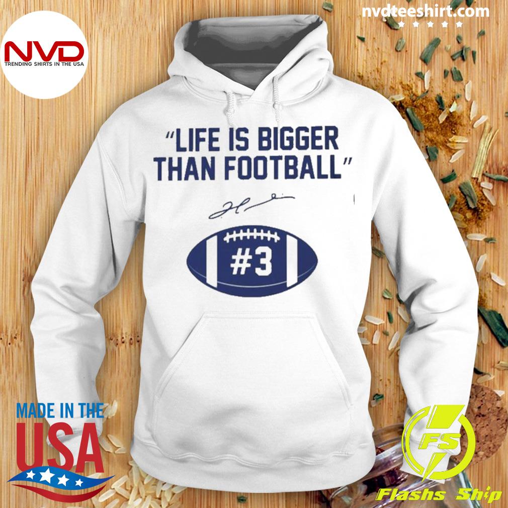 Damar Hamlin quote - buffalo bills #3 shirt, hoodie, sweater, long