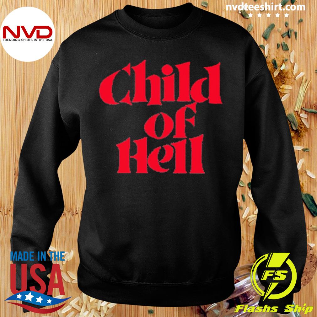 Child Of Hell Shirt - NVDTeeshirt
