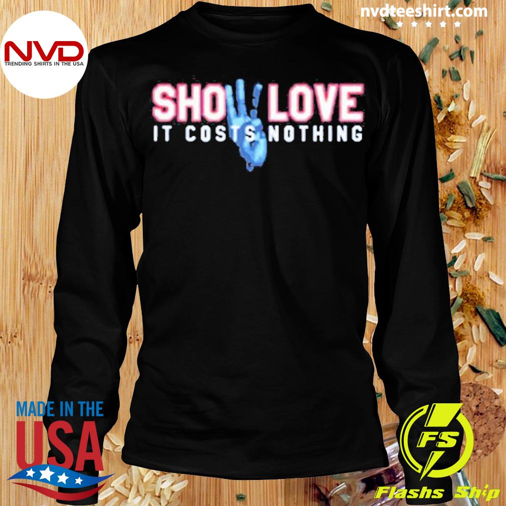 Show Love It Costs Nothing Damar Hamlin Shirt