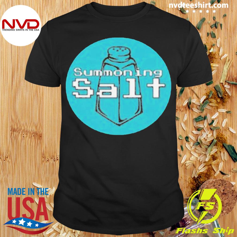 Dazedpinhaed Summoning Salt Shirt