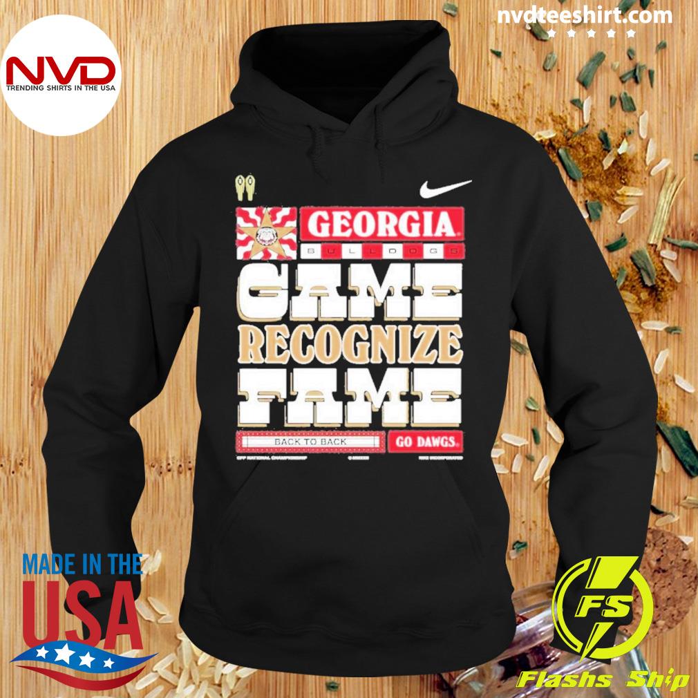 Georgia Bulldogs Game Recognize Fame Back To Back Go Dawgs Shirt Hoodie