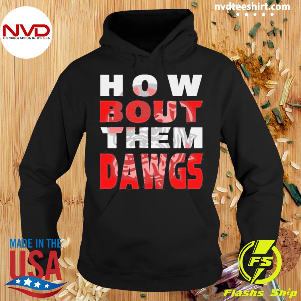 Georgia Bulldogs How Bout Them Dawgs Shirt Hoodie