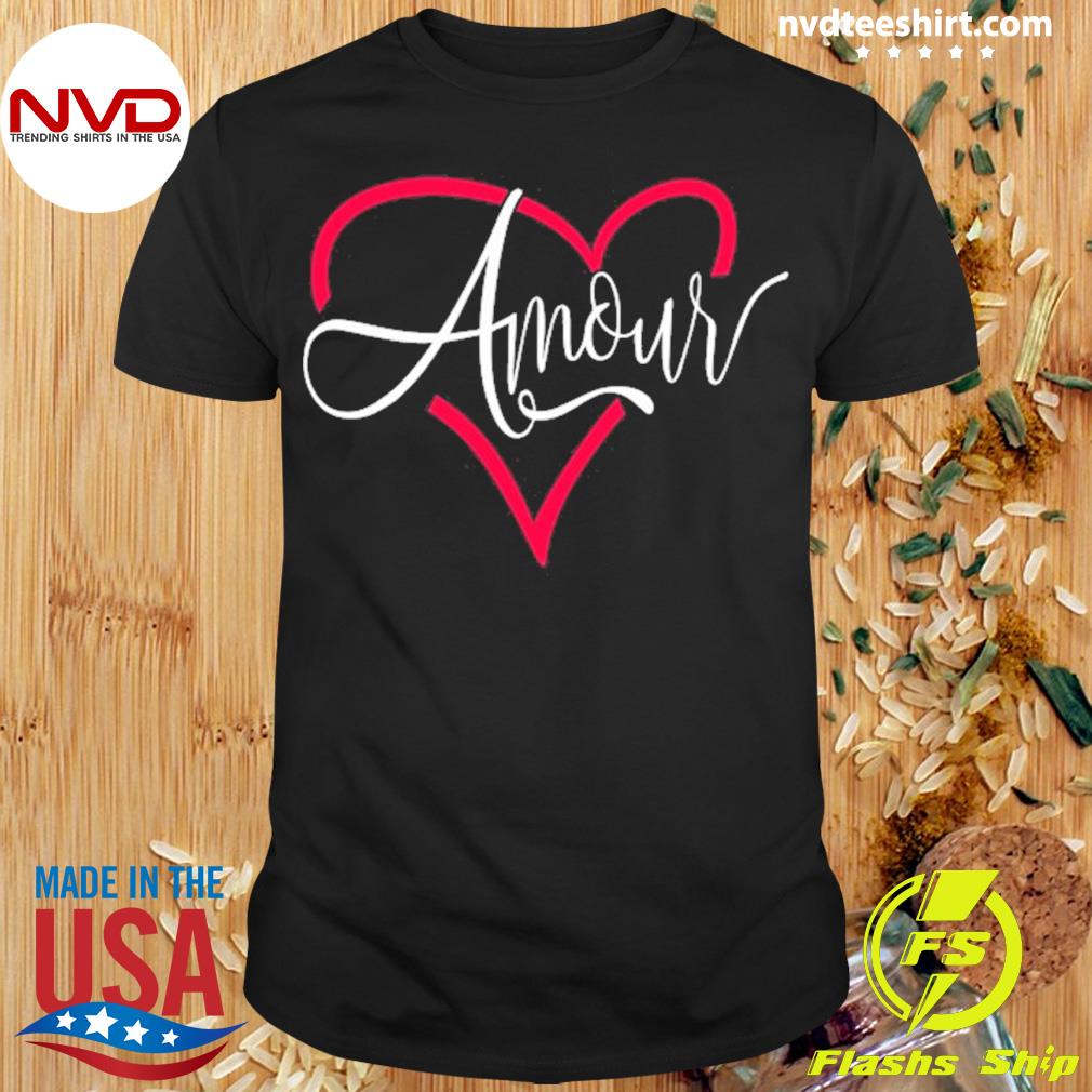 I Love You Gift Your Heart Valentine’s Day French Shirt