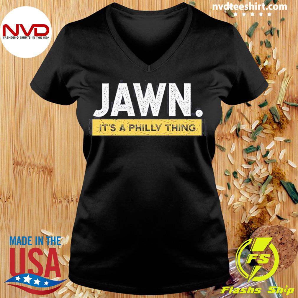 Jawn It's A Philly Thing Philadelphia Fan Pride Love T-Shirt