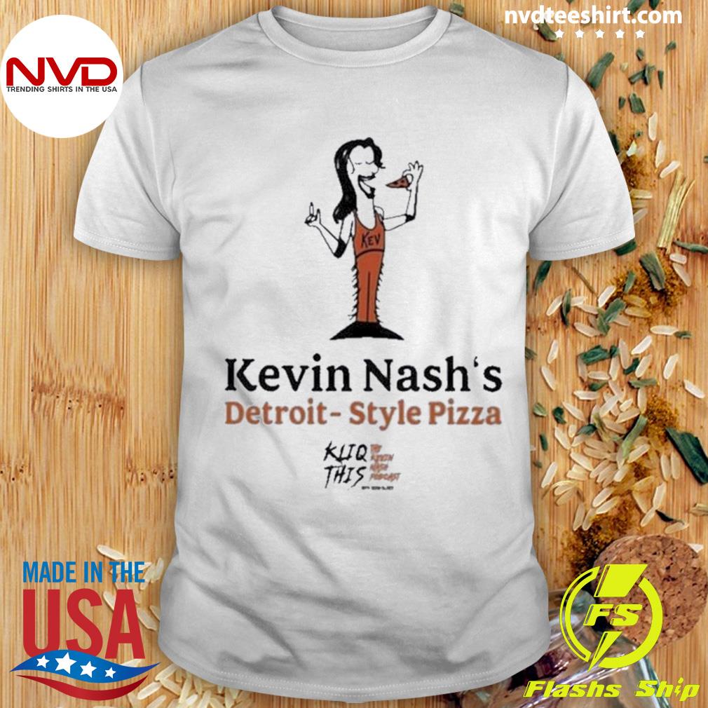 Kevin Nash's Detroit Style Pizza Shirt