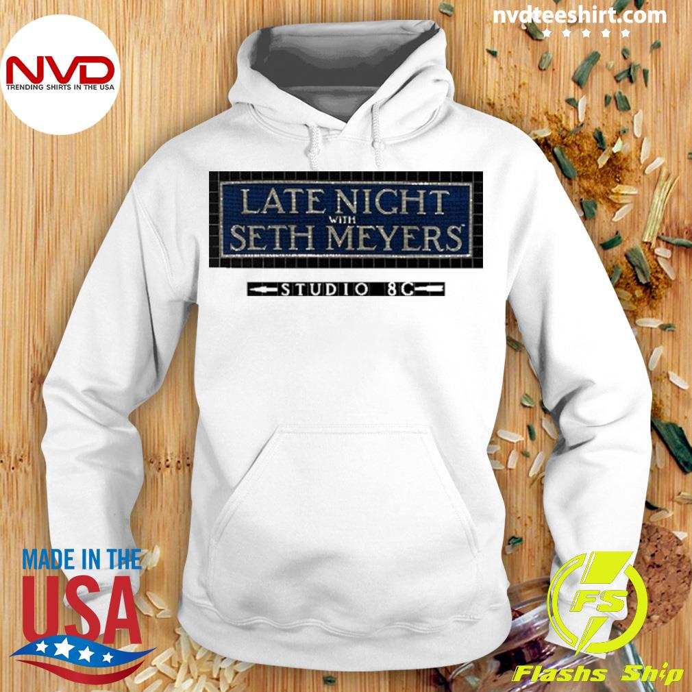 Late Night With Seth Meyers Studio 8G Tee Shirt Hoodie