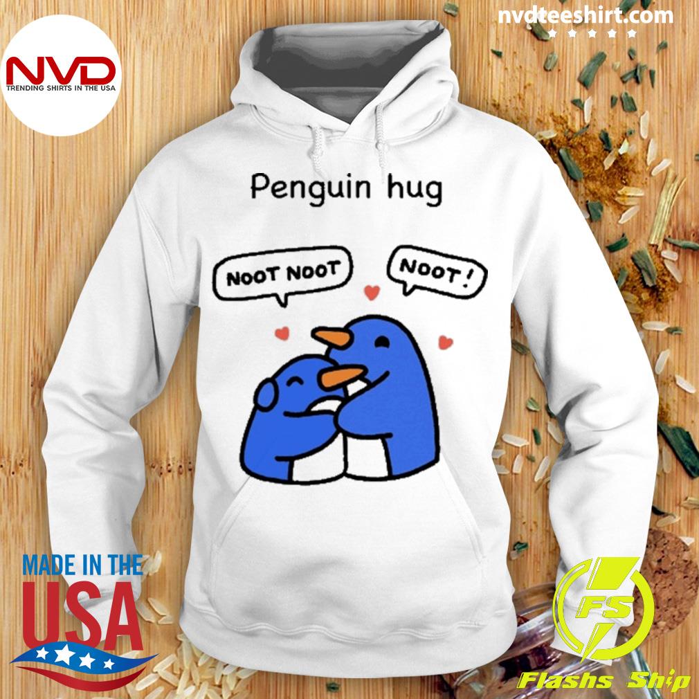 Penguin Hug Noot Noot Shirt Hoodie