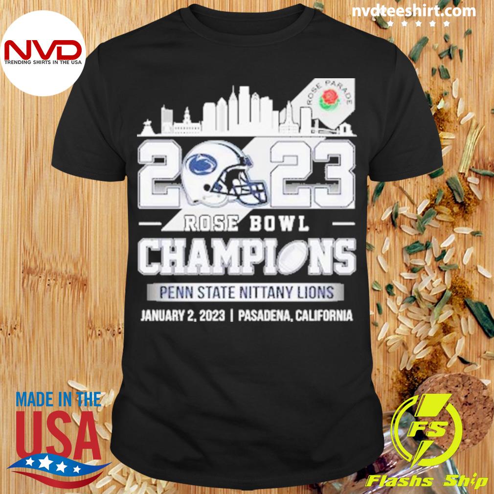 Penn State Nittany Lions 2023 Rose Bowl Champions Pasadena California Shirt