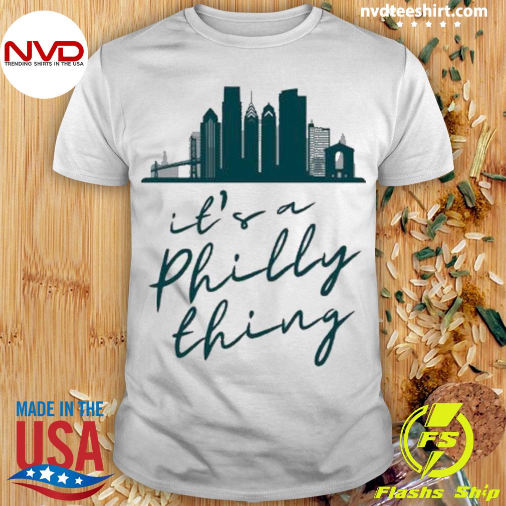 Philadelphia Eagles City It's A Philly Thing Shirt - NVDTeeshirt