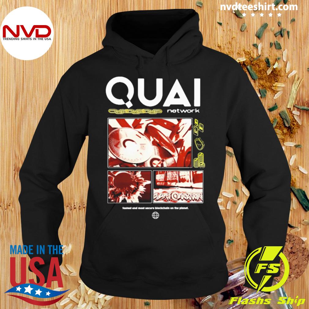 Quai Network Fastest And Most Secure Blockchain On The Planet Shirt Hoodie