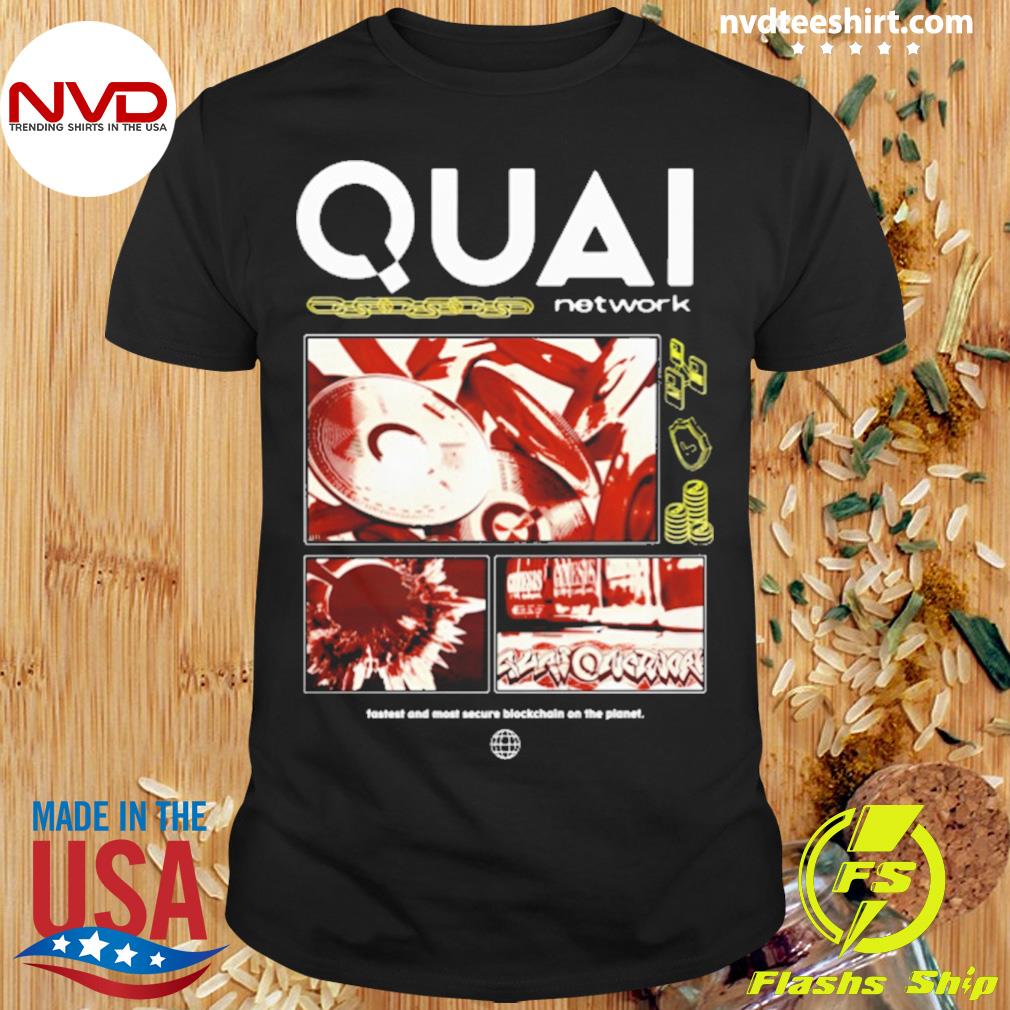 Quai Network Fastest And Most Secure Blockchain On The Planet Shirt